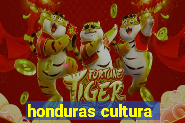 honduras cultura